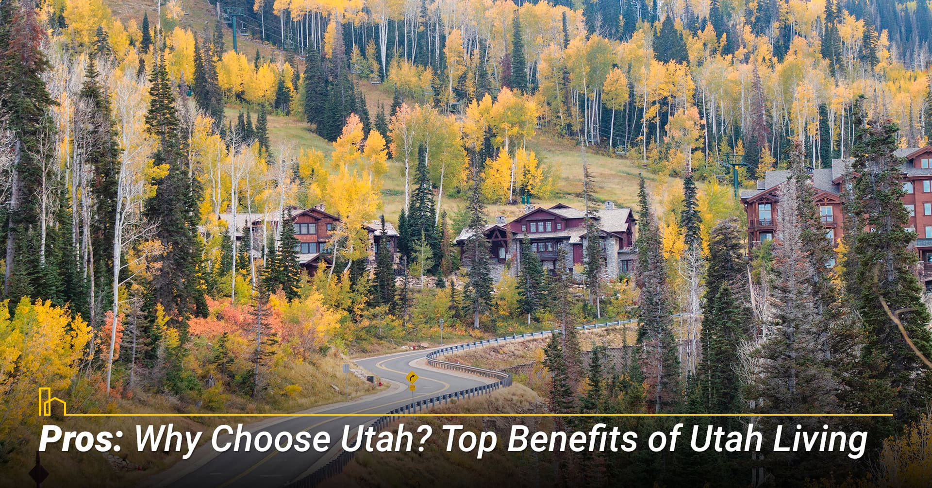 Pros: Why Choose Utah? Top Benefits of Utah Living